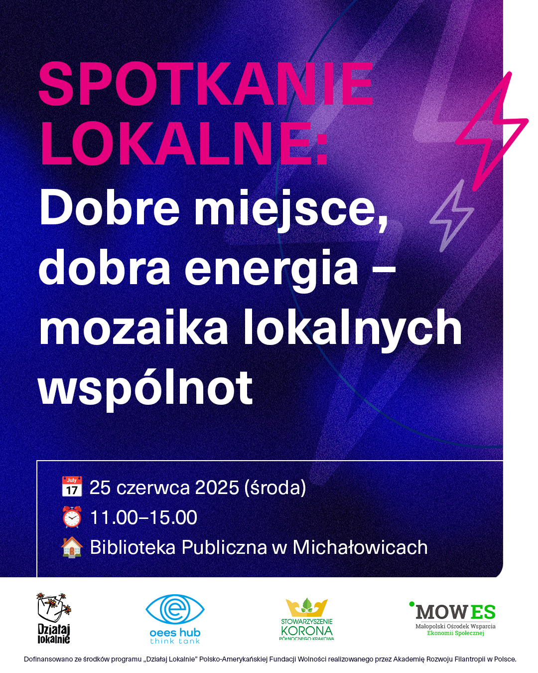 zapraszamy do udziału w bezpłatnym wydarzeniu pt. „Dobre miejsce, dobra energia – mozaika lokalnych wspólnot”
